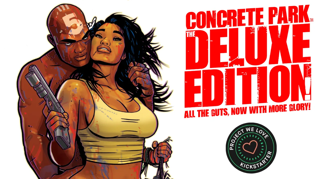 Concrete Park — The Deluxe Edition. All the guts, now with more glory. Coming to Kickstarter.